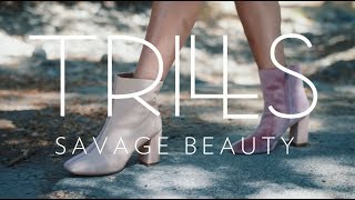 TRILLS - Savage Beauty (Official Video)