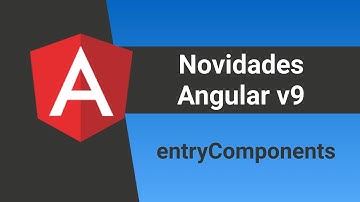 Angular: Novidades Angular v9 Ivy: Depreciação do entryComponents