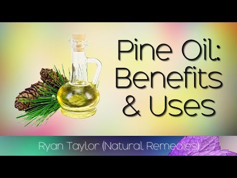 Pine Oil: Benefits and