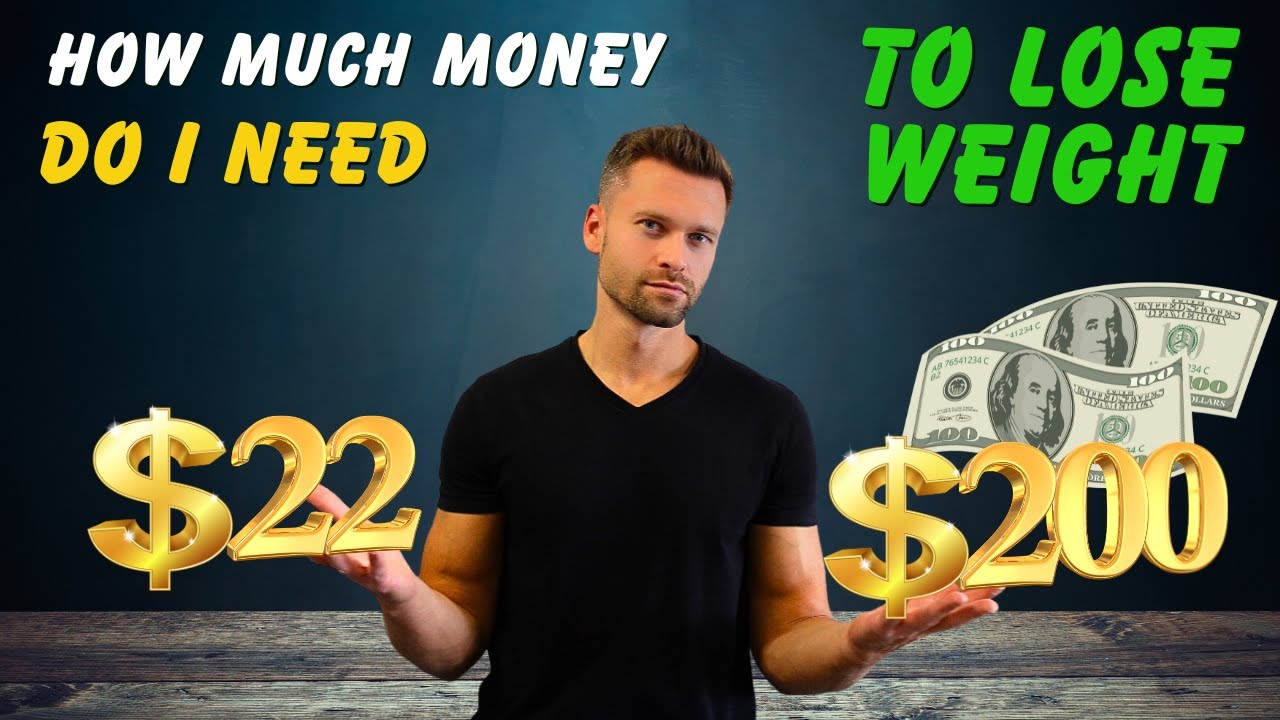 How Much Money Do I Need to Lose Weight