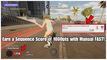 Skate 4 - How to Earn a Sequence Score of 1000 pts with Manual FAST!