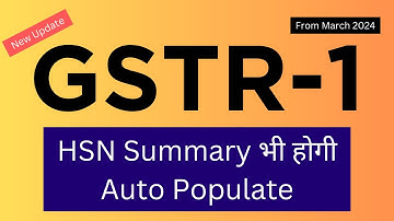 Update in GSTR-1 | Import HSN Wise Summary | HSN Summary Auto Population from E-Invoices
