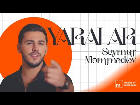 Seymur Məmmədov — Yaralar (Rəsmi Musiqi Videosu)