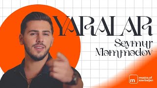 Seymur Məmmədov — Yaralar (Rəsmi Musiqi Videosu)