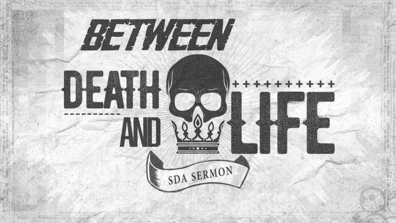 SDA Sermon: The Mediator Between Death and Life