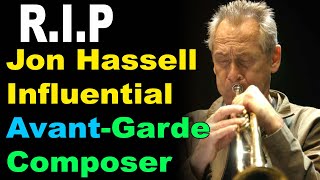 RIP Jon Hassell  “Fourth World” musical  l How DId Jon Hassell die