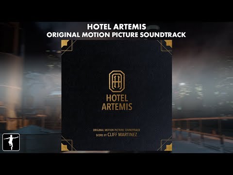 Video thumbnail for Hotel Artemis - Cliff Martinez - Soundtrack Preview (Official Video)