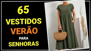 65 Modelos de Vestidos Verão para Senhoras | Moda Verão para Senhoras | Vestidos Lindos ❤