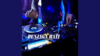 Dj Penjaga Hati