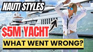 The Truth About Nauti Styles… And Their $5M Yacht Problem