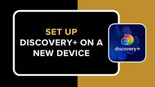 How to Set Up Discovery Plus on a New Device