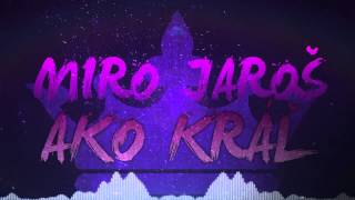 Miro Jaros - Ako kral (Hey! Hey! Hey!)