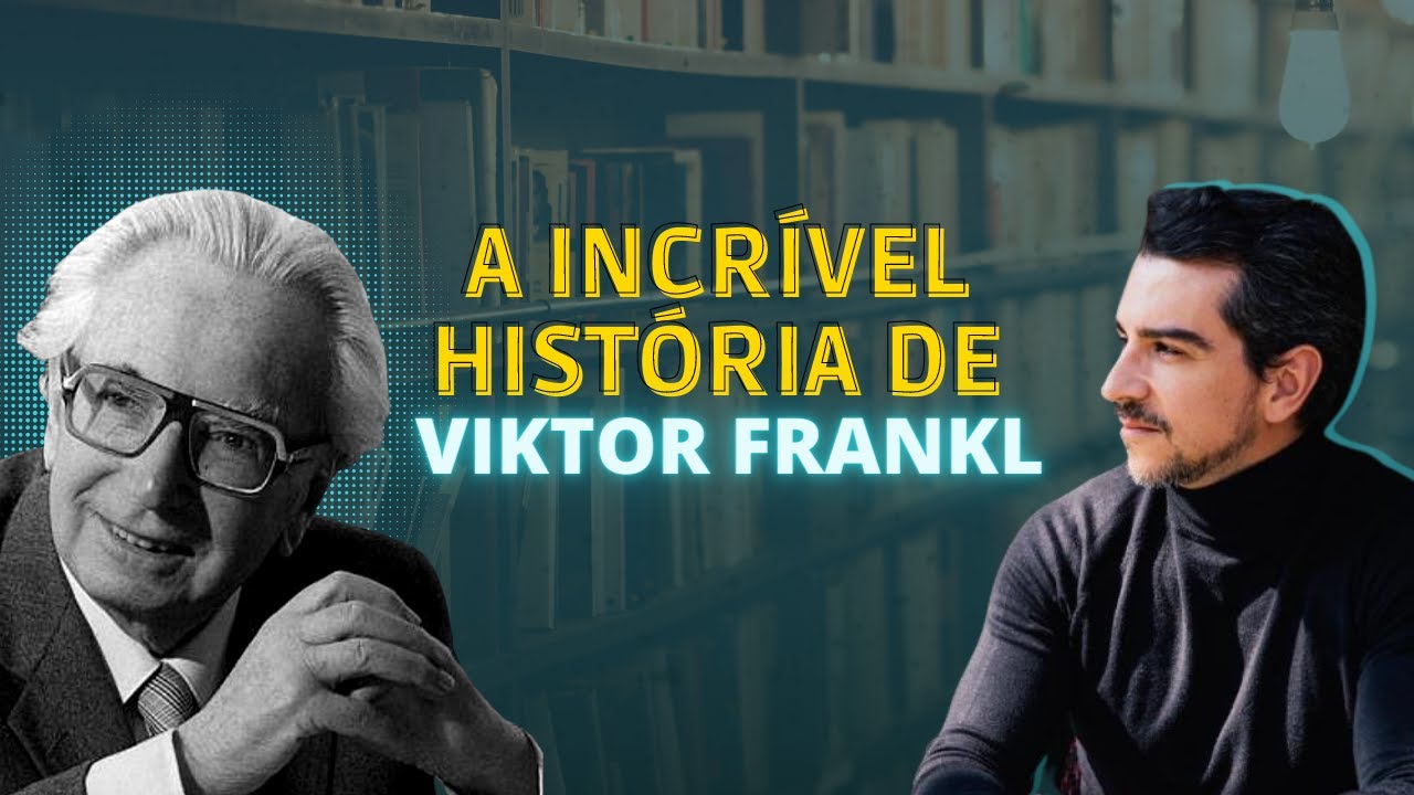 Quem foi Viktor Frankl? A incrível história do fundador… — Transcript