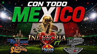 Con Todo México - Industria del Amor 
