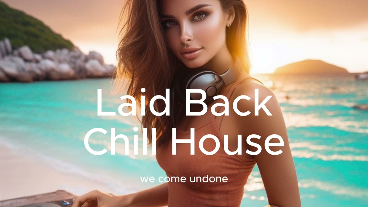Laid Back Chill House