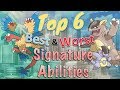 Top 6 Best and Worst Signature Abilities