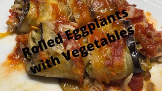 Healthy Egg plant rolls with vegetables and Tuna ( Low carbohydrate and high protein)