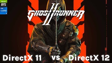 Ghostrunner 2: DX11 vs DX12 Benchmark