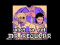 What So Not Mr Regular Feat Oliver Tree Killer Mike mp3