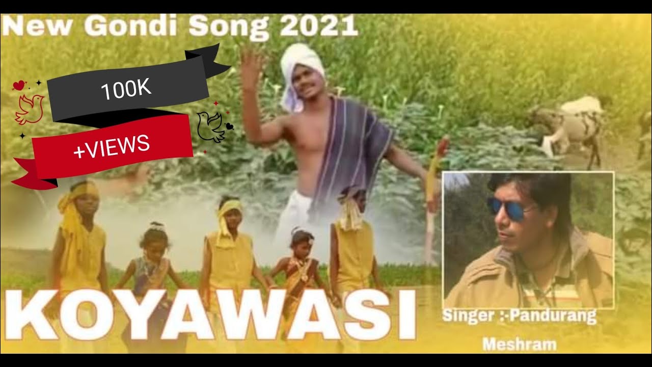 NEW GONDI SONG 2021  KOYAWASI  AJAY TODSAM SINGER PANDURANG MESHRAM