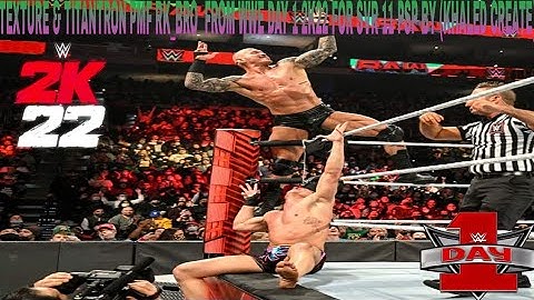 TEXTURE & TITANTRON PMF RK_BRO  FROM WWE DAY 1 2K22 FOR SVR 11 PSP BY (KHALED CREATE)