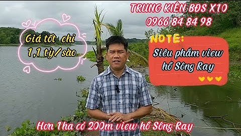 🌠Siêu phẩm hơn 1ha có 200m view hồ Sông Ray chỉ 1,1 tỷ/sào