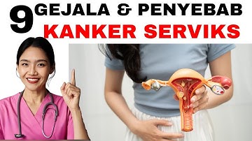 9 Gejala Kanker Serviks dan Penyebab yang sering diabaikan