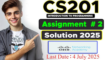 Cs201 Assignment 2 Solution 2025 | Cs201 CISCO Assignment 2025 | By The Merciful Academy