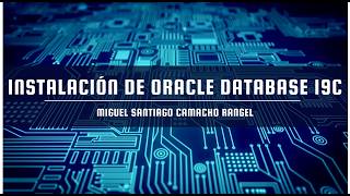 INSTALACIÓN DE ORACLE DATABASE 19C - PASO A PASO
