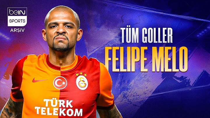 Felipe Melo'nun Süper Lig'deki Tüm Golleri
