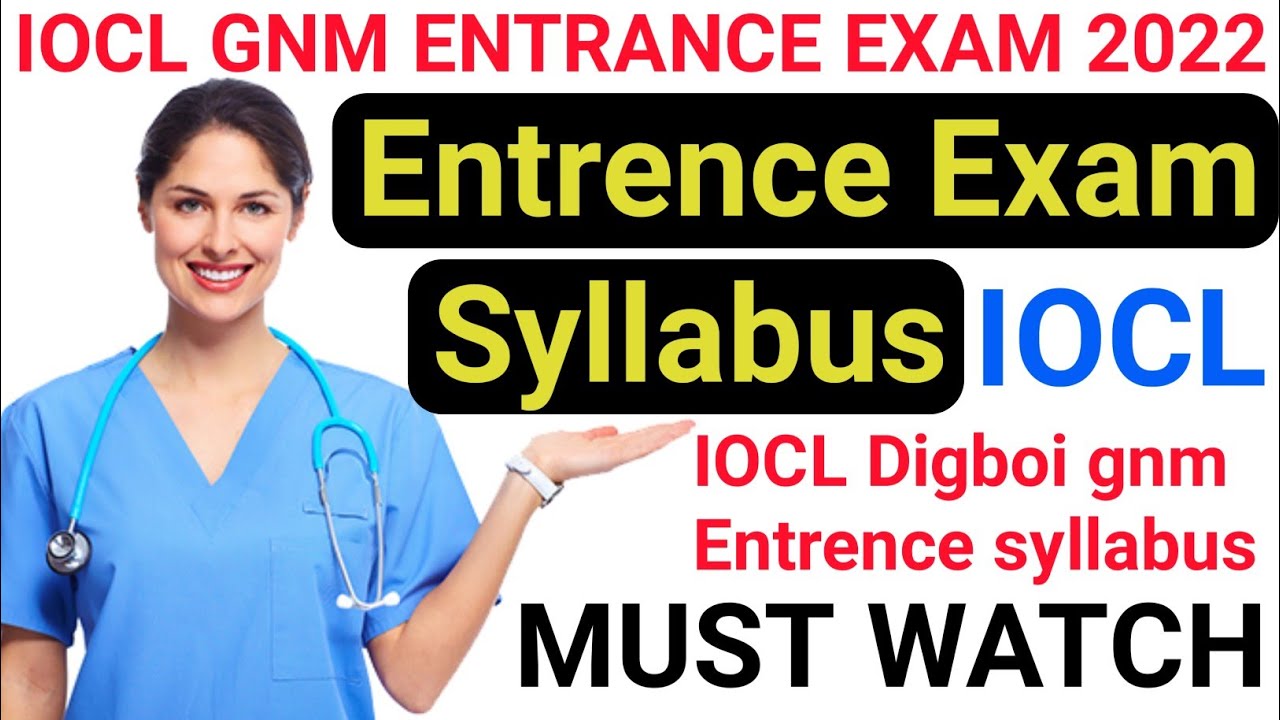 IOCL Digboi GNM Nursing Syllabus 2022 IOCL GNM NURSING Exam Syllabus 2022 IOCL GNM NURSING Syllabus