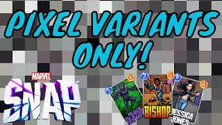 ONLY PIXEL VARIANTS | Marvel Snap | Challenge Gameplay