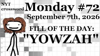 Monday, 9/7/26 (ACROSS ONLY CHALLENGE) -- NYT Crossword with Sam