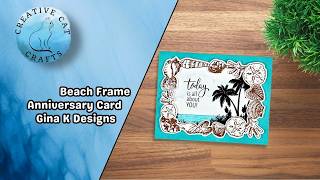 Beach Frame Anniversary Card - Gina K Designs