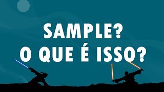 O que é SAMPLE no Rap 
