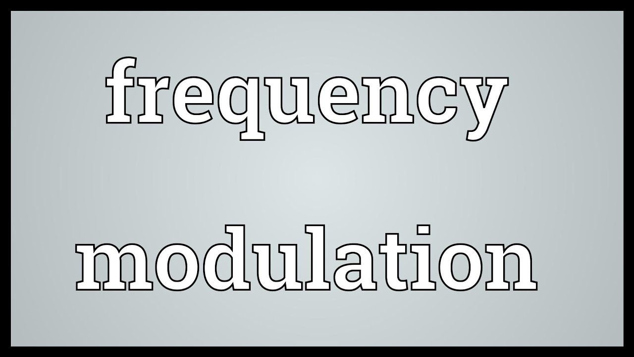 Frequency modulation Meaning YouTube