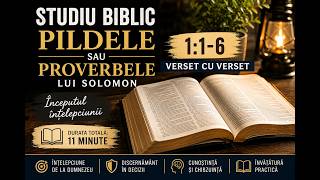 📖 Studiu Biblic – Pildele lui Solomon 1:1-6 | Verset cu Verset | Începutul Înțelepciunii