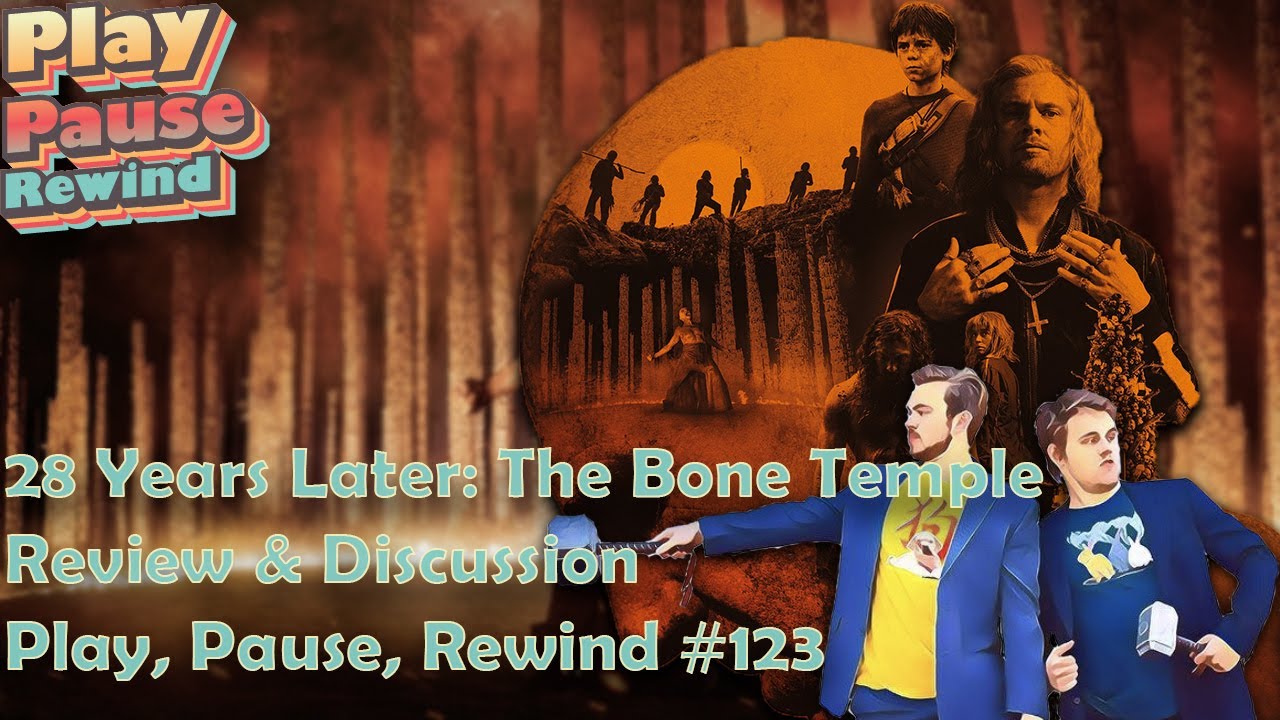 28 Years Later :The Bone Temple Review and Discussion: Play, Pause, Rewind 