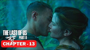 Chapter 13: The Last of Us Part II Gameplay Walkthrough FULL GAME [720p PS4] - No Commentary