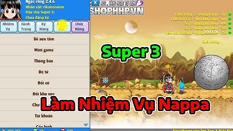 Ngọc Rồng Online | Super 3 Làm Nhiệm Vụ Qua Nappa