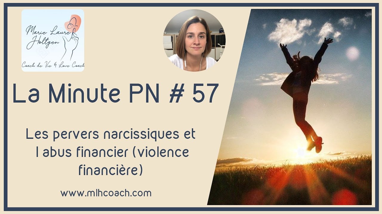 La minute PN #57 : Les PN et l'argent : la violence financière dans le couple ( abus financier).