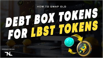 How to SWAP Old DEBT BOX Tokens for LBST Tokens 🍋