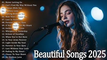 Beautiful Songs 2025 | Easy-Listening Sad Love Melodies | Emosional Song