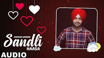 Sandli Haasa (Full Audio) | Jordan Sandhu | Bunty Bains | Latest Punjabi Songs 2019 | Speed Records