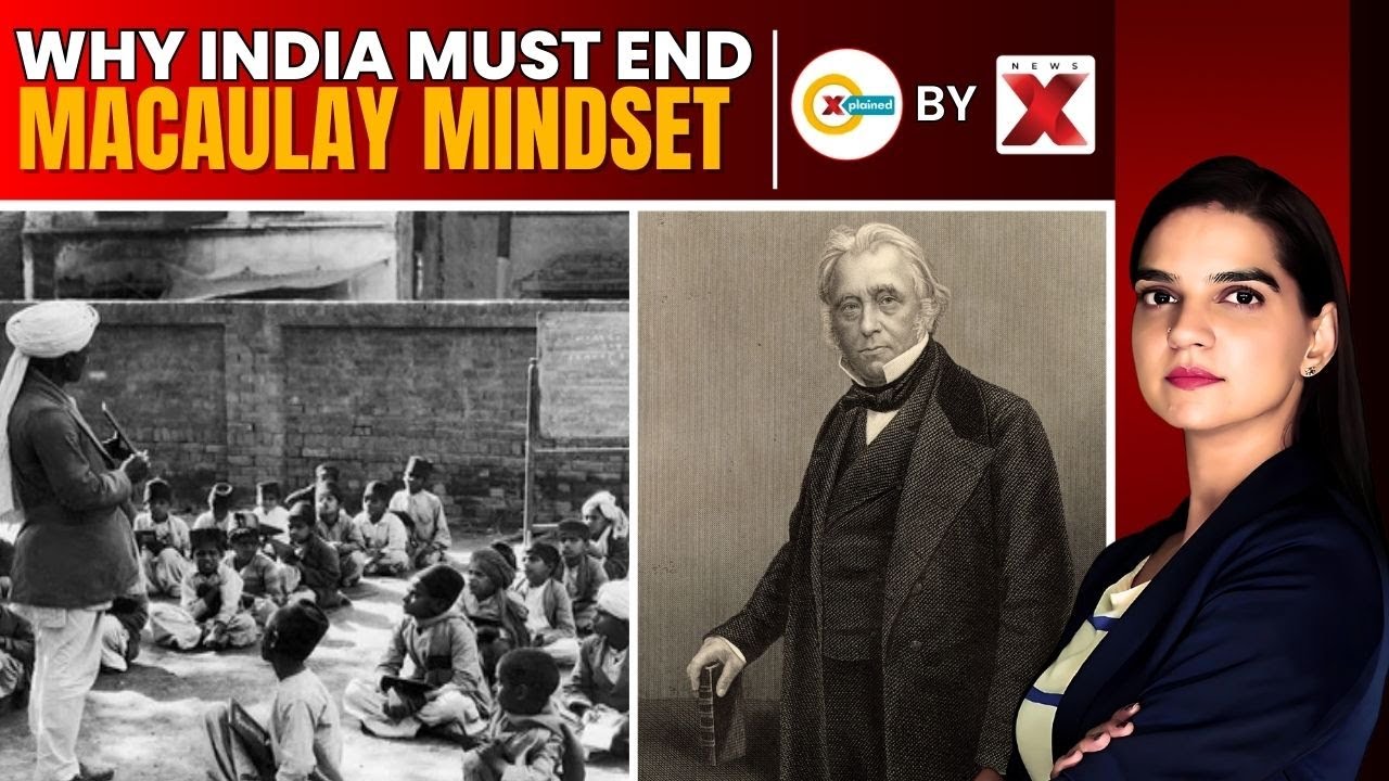 What Is The Macaulay Mindset Which Modi Wants To End | Xplained By NewsX