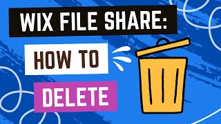 Wix File Share - Deleting The File Share App