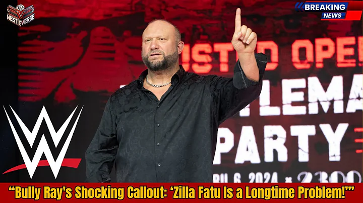 “Bully Ray Drops BOMBSHELL: ‘Zilla Fatu Is WWE’s Biggest Problem!’”