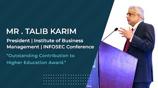 Mr. Talib Karim | President | Lifetime Achievement Award | INFOSEC Conference