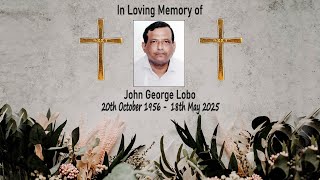 Funeral Service of John George Lobo | 18th May 2025