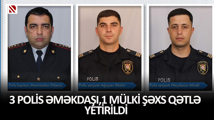 Bakıda 3 polis əməkdaşı,1 mülki şəxs qətlə yetirildi